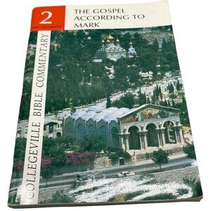 The Gospel According To Mark Book 2 New Testament Collegeville Bible READ